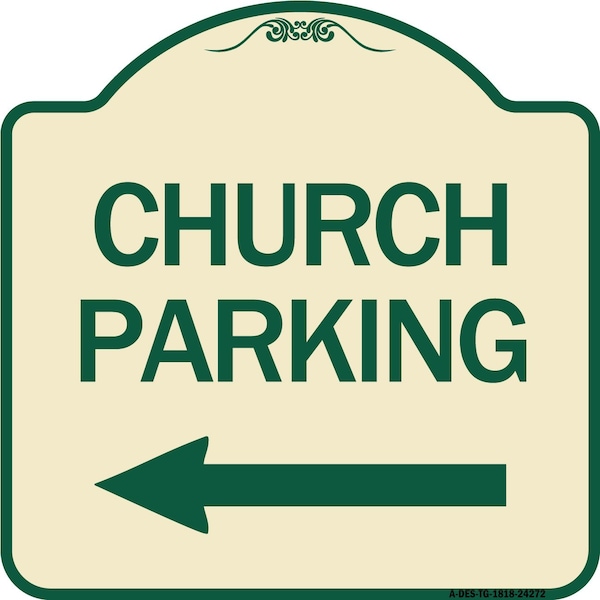 Church Parking With Left Arrow Heavy-Gauge Aluminum Architectural Sign, 18" x 18", TG-1818-24272